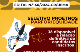 Já disponível a relação definitiva de inscritos no processo seletivo Proetnos Parfor/Equidade 2024 