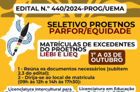 Já disponível o edital de matrícula para candidatos excedentes do PROETNOS/PARFOR EQUIDADE