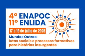 4º ENAPOC E 11º ENLIDA: Evento com estudantes do PROETNOS/UEMA ocorre em julho